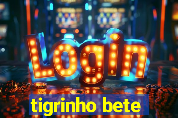 tigrinho bete